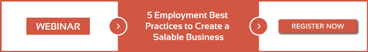 5 Employment Best Practices to Create a Salable Business