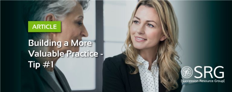 Building a More Valuable Practice – Tip #1